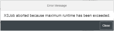 Incident 156239  2017  XSJob aborted because Maximum runtime has been exceeded  SAP Delivered Supp